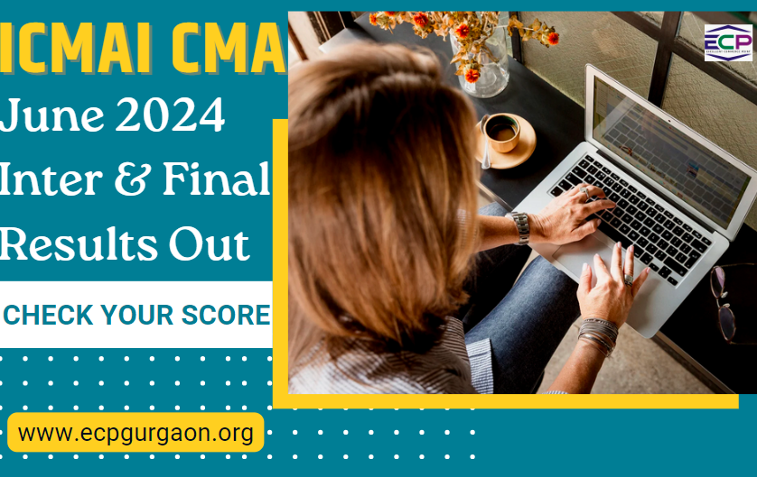 ICMAI CMA June 2024 Inter & Final Results Out Check Your Score