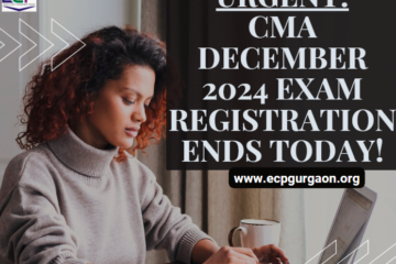 Urgent CMA December 2024 Exam Registration Ends Today!